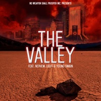 The Valley (feat. Nephew, King Travelight & Young Swain) [Radio Edit] - Single - No Weapon Shall Prosper Inc