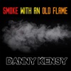 Smoke With an Old Flame - Single