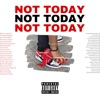 Not Today - Single