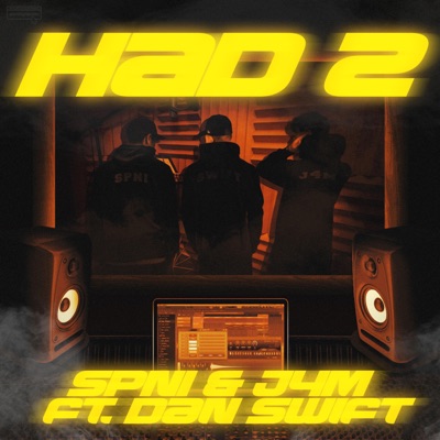 HAD 2 (feat. Dan Swift) - Single