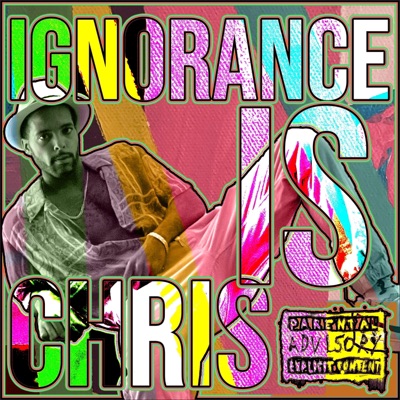 Ignorance is Chris - EP