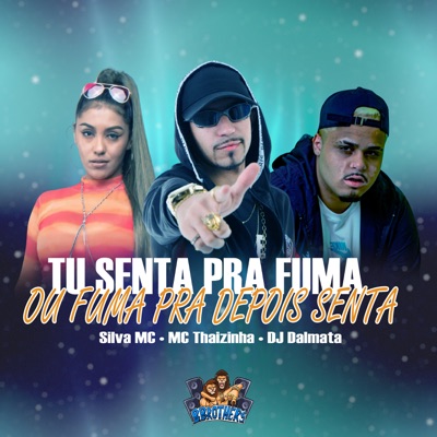 Tu Senta pra Fuma ou Fuma pra Depois Senta - Single