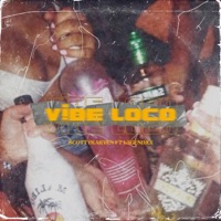 Vibe Loco (feat. L3gendxx) - Single - Scotty Karven