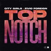 Top Notch by City Girls