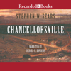 Chancellorsville - Stephen W. Sears