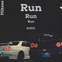 Run Run Run - Single - Mikeee