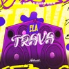 Ela Trava (feat. Mc Luan, MC Kroda & DJ RD PR) - Single