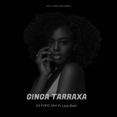 GINGA TARRAXA (feat. Laya Beat) - Single