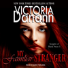 My Familiar Stranger (Knights of Black Swan) - Victoria Danann