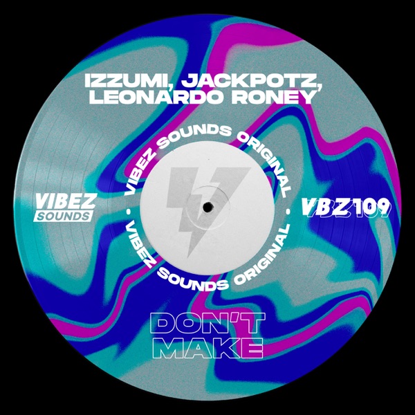 Don't Make - Single