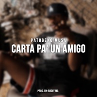 Carta Pa' Un Amigo - Single - Patogeno Musa