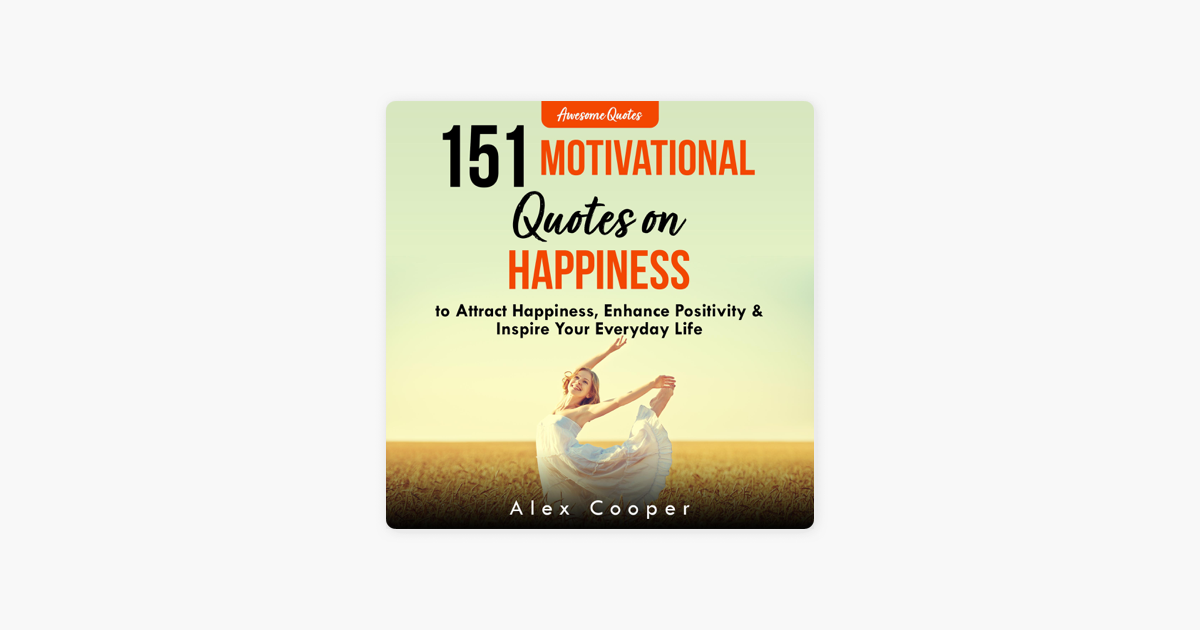 ‎151 Motivational Quotes On Happiness To Attract Happiness Enhance