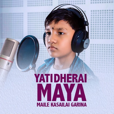 Yati Dherai Maya Maile Kasailai Garin - Single