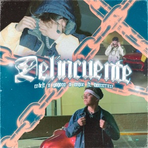 Delincuente (feat. TXMXRRXW)