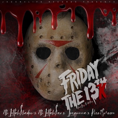 Friday the 13k (feat. 7thlettahshadow, Locs gunna & Rico2smoove) - Single