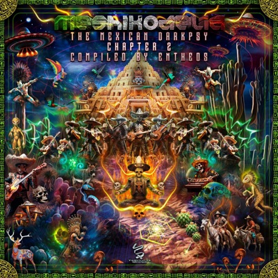 Meshikodelia "the Mexican Darkpsy" Chapter 2