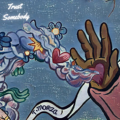 Trust Somebody (feat. Loud Studios) - Single