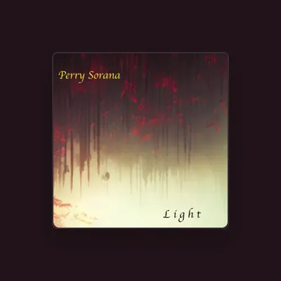 Listen to Perry Sorana, watch music videos, read bio, see tour dates & more!