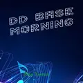 DD Base Morning