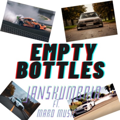 EMPTY BOTTLES (feat. Maro Music) - Single