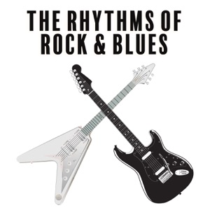 The Rhythms of Rock & Blues – Classic Rock and Blues Music, Best Guitar Riffs, Good Mood Sounds