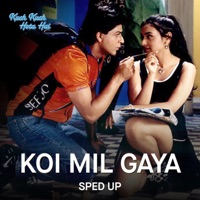 Koi Mil Gaya (Sped Up) - Single - Jatin - Lalit, Kavita Krishnamurthy, Udit Narayan, Alka Yagnik & Bollywood Sped Up