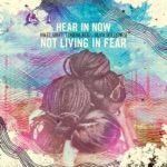 Hear in Now, Mazz Swift, Silvia Bolognesi & Tomeka Reid - Not Living in Fear (feat. Dee Alexander)