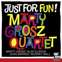 Just for Fun - Singin' and Swingin' (feat. Alan Elsdon, John Barnes & Murray Wall) - Marty Grosz Just for Fun - Singin' and Swingin' (feat. Alan Elsdon, John Barnes & Murray Wall) - Marty Grosz