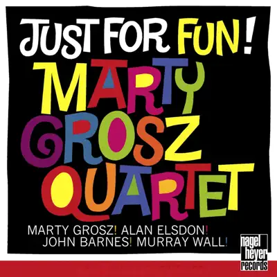 Just for Fun - Singin' and Swingin' (feat. Alan Elsdon, John Barnes & Murray Wall) - Marty Grosz Just for Fun - Singin' and Swingin' (feat. Alan Elsdon, John Barnes & Murray Wall) - Marty Grosz