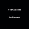 Ye Diamonds - Single