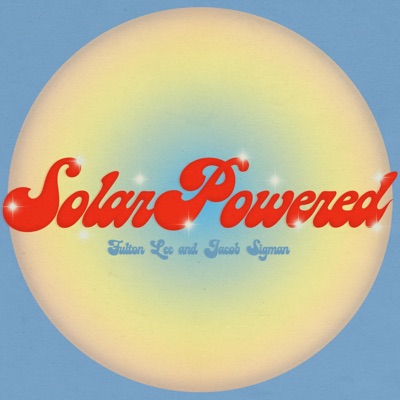 Solar Powered (feat. Jacob Sigman) - Single