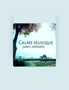 Poslechněte si interpreta Musique apaisante de fond new age, sledujte hudební videa, přečtěte si životopis, podívejte se na data turné a další informace.