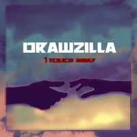 1 Touch Away - Single - Drawzilla