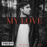 My Love - Single - Haz3