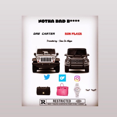 Notha Bad Bitch (feat. Dre Carter & Roc Flair) - Single