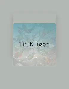 收听 TinKwasen、观看音乐视频、阅读小传、查看巡演日期等 ！