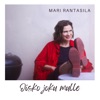 Mari Rantasila - Oisko joku mulle