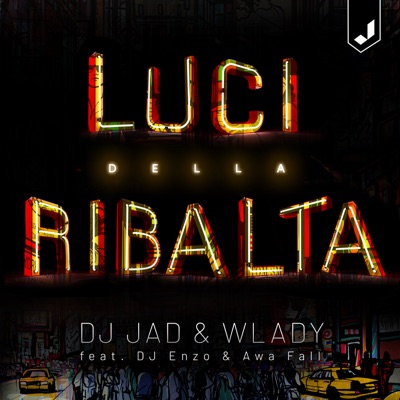 Luci della ribalta (feat. DJ Enzo & Awa Fall) - Single