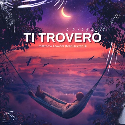 Ti troverò (feat. Dexter B) - Single