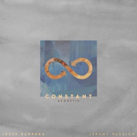 Constant (Acoustic) Jesse Barrera & Jeremy Passion