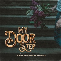 My Door Step (feat. Strapstar & YungAce) - Single - Tori Tela