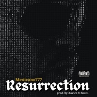 Resurrection - Single - Mexicano 777