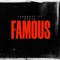 Famous (feat. Rezzo) - 130nosey lyrics