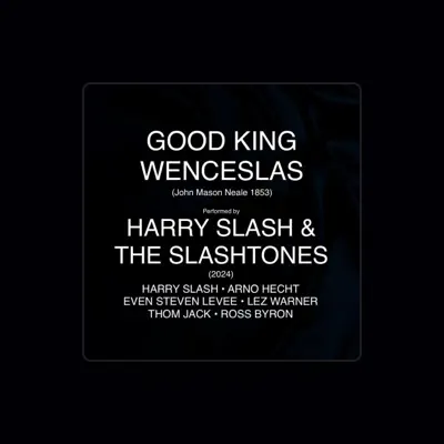 Listen to Harry Slash & The Slashtones, watch music videos, read bio, see tour dates & more!