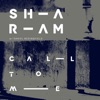 Call to Me (Sharam's Crazi Dub) [feat. Daniel Bedingfield] - EP