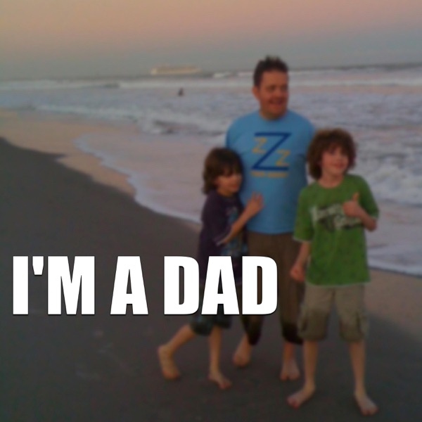 I'm a Dad