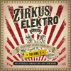 Zirkus Elektro, Vol. 2, 2017