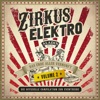 Zirkus Elektro, Vol. 2