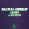 Caused (HDZ Remix) - THOMAS, Andrew lyrics