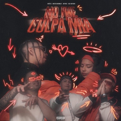 No fue culpa mia (feat. Kid Satoshi, Artres, Crates & Mister Mowgly) - Single